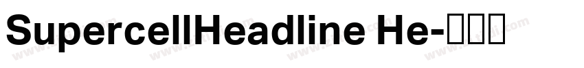 SupercellHeadline He字体转换 SupercellHeadline He字体转换